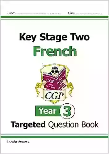 KS2 French Targeted Question Year 3 (CGP KS2 Languages)