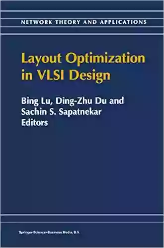 Layout Optimization in VLSI Design (Network Theory and Applications 8)