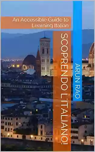 Scoprendo L Italiano : An Accessible Guide To Learning Italian