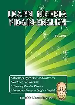 Learn Nigeria Pidgin English (Vol One)