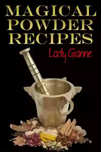 Magical Powder Recipes Lady Gianne