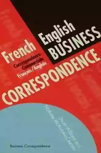 French/English Business Correspondence: Correspondance Commerciale Francais/Anglais (Languages For Business) (French Edition)