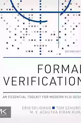 Formal Verification: An Essential Toolkit For Modern VLSI Design