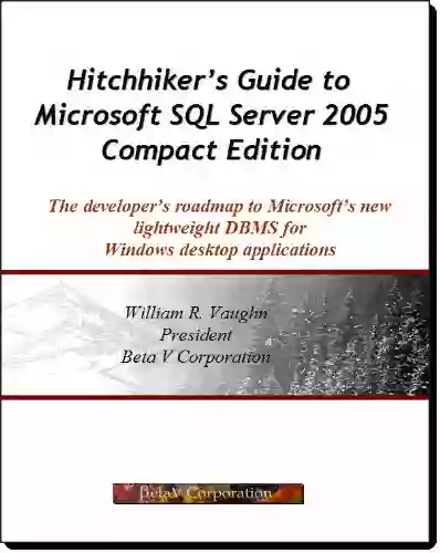 Hitchhiker S Guide To Microsoft SQL Server 2005 Compact Edition