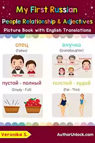 My First Russian People Relationships Adjectives Picture Book: Bilingual Early Learning Easy Teaching Russian for Kids (Teach Learn Basic Russian words for Children 13)