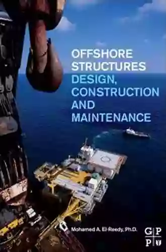 Offshore Structures: Design Construction And Maintenance