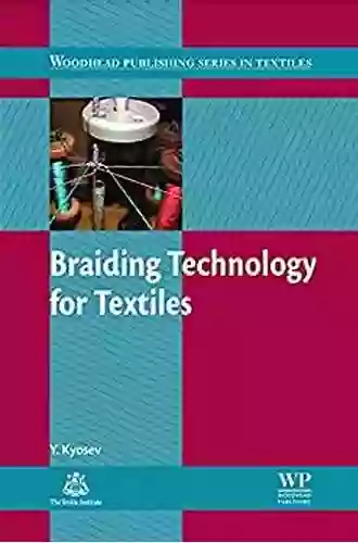 Braiding Technology for Textiles: Principles Design and Processes (Woodhead Publishing in Textiles 158)