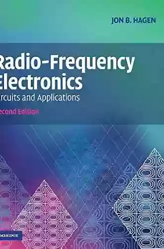 Radio Frequency Electronics: Circuits And Applications