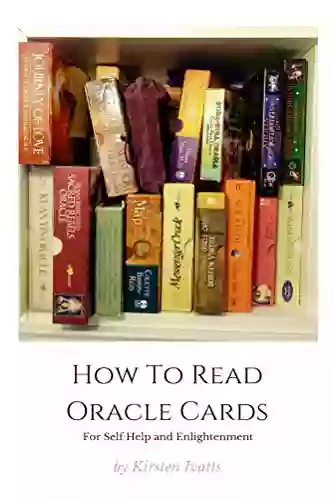 How To Read Oracle Cards: For Self Help and Enlightenment