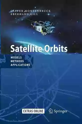 Satellite Orbits: Models Methods And Applications