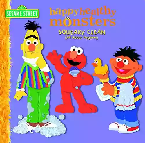 Squeaky Clean (All About Hygiene) (Sesame Street) (Happy Healthy Monsters)