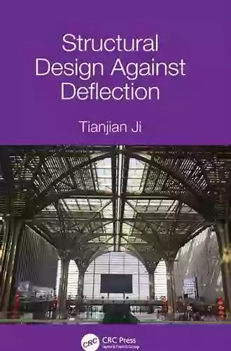 Structural Design Against Deflection Tianjian Ji