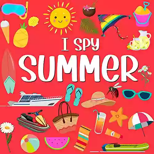 I Spy Summer: Summer For Preschoolers (I Spy For Toddlers And Preschoolers)