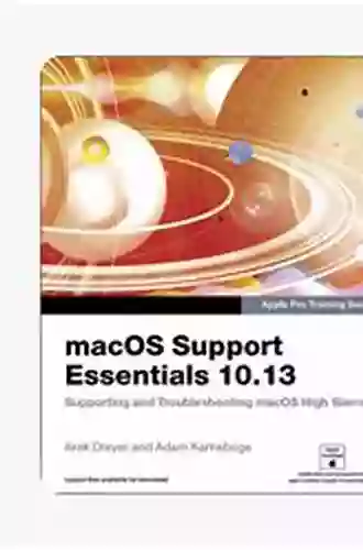 MacOS Support Essentials 10 13 Apple Pro Training Series: Supporting And Troubleshooting MacOS High Sierra