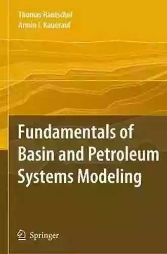 Fundamentals Of Basin And Petroleum Systems Modeling