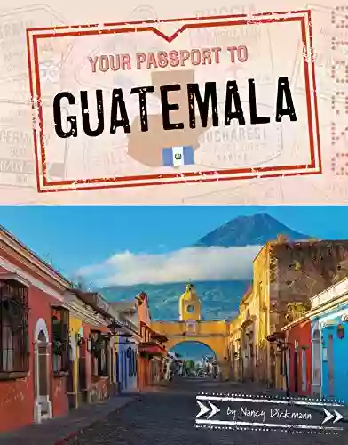 Your Passport to Guatemala (World Passport)