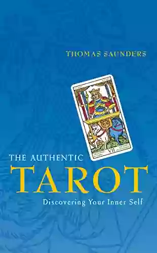 The Authentic Tarot: Discovering Your Inner Self