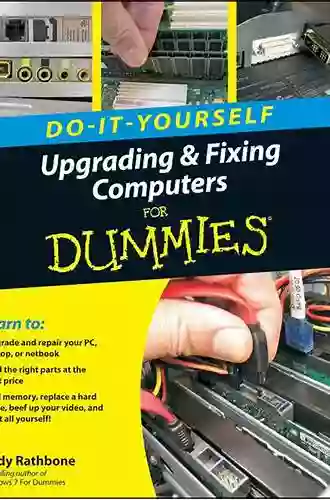 Upgrading And Fixing Computers Do It Yourself For Dummies