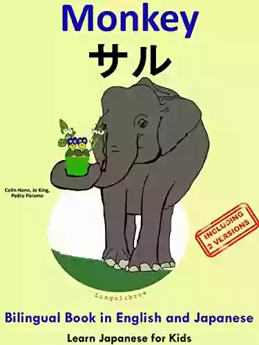 Bilingual In English And Japanese: Monkey (Learn Japanese For Kids 3)