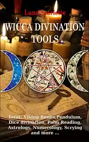 Wicca Divination Tools: Viking Runes Tarot Palm Reading Astrology Numerology Pendulum Dice Divination Scrying And More