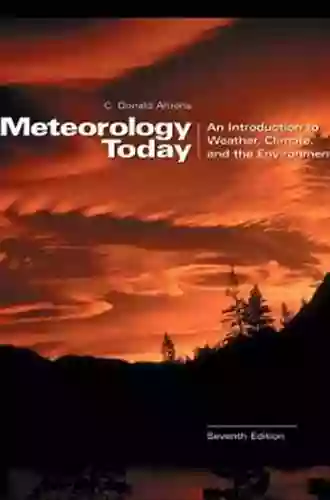 Meteorology Today: An Introduction to Weather Climate and the Environment