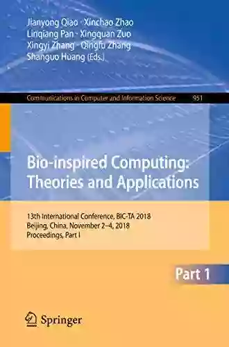 Bio Inspired Computing: Theories And Applications: 13th International Conference BIC TA 2018 Beijing China November 2 4 2018 Proceedings Part I Computer And Information Science 951)