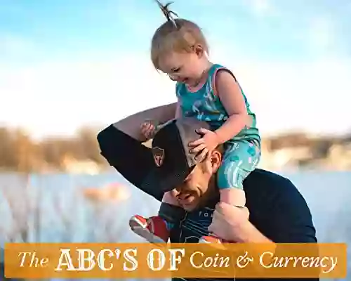 ABC S Of Coin And Currency: 3 Creative Stories (Money Habits 1)