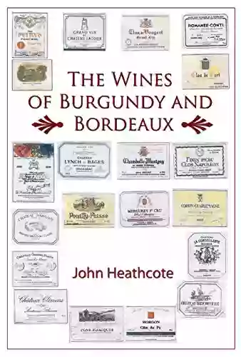 The Wines Of Burgundy And Bordeaux