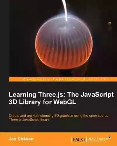 Learning Three Js: The JavaScript 3D Library For WebGL