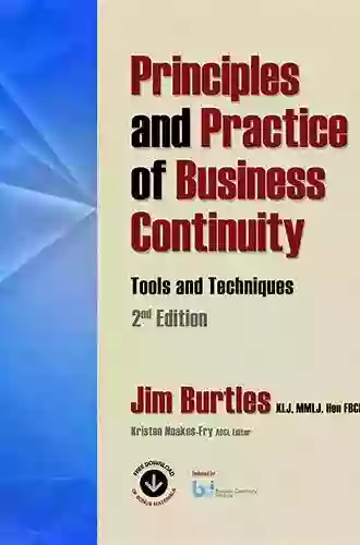 Principles And Practice Of Business Continuity: Tools And Techniques Second Edition