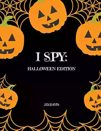 I Spy: Halloween Edition (A Fun Alphabet And Guessing Game For Kids Ages 2 5)