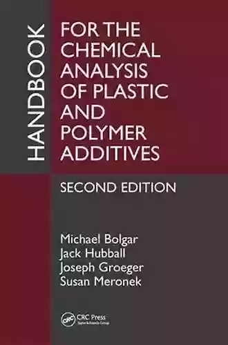 Handbook For The Chemical Analysis Of Plastic And Polymer Additives