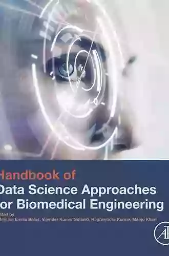 Handbook of Data Science Approaches for Biomedical Engineering