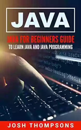 Java: Java For Beginners Guide To Learn Java And Java Programming (Java Programming Books)