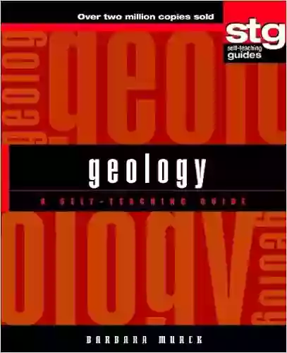 Geology: A Self Teaching Guide (Wiley Self Teaching Guides 154)