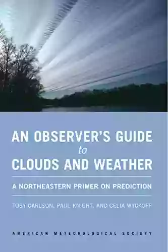 An Observer S Guide To Clouds And Weather: A Northeastern Primer On Prediction