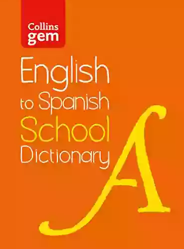 English To Spanish (One Way) School Gem Dictionary: One Way Translation Tool For (Collins School Dictionaries)