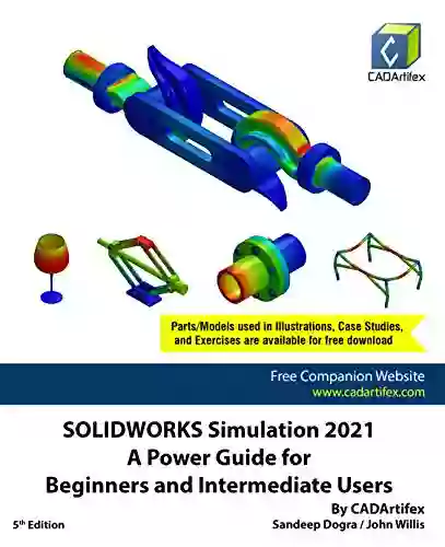 SOLIDWORKS Simulation 2021: A Power Guide For Beginners And Intermediate Users