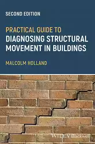 Practical Guide To Diagnosing Structural Movement In Buildings