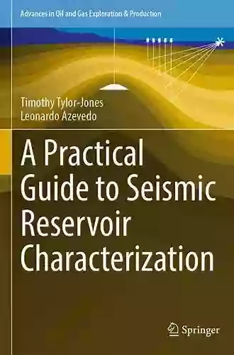 Seismic Data Interpretation And Evaluation For Hydrocarbon Exploration And Production: A Practitioner S Guide (Advances In Oil And Gas Exploration Production)