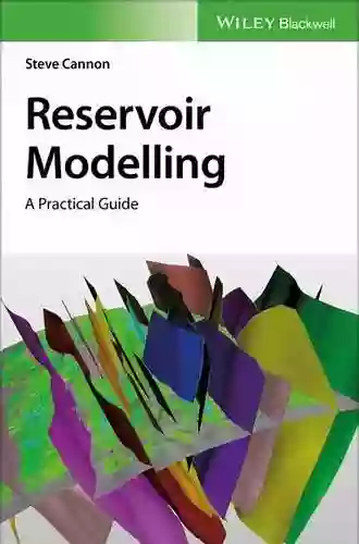 Reservoir Modelling: A Practical Guide