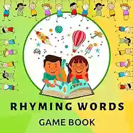 Rhyming Words Game Book: Fun Guessing Learning Games For 3 5 Year Olds Kids Preschoolers Kindergarten