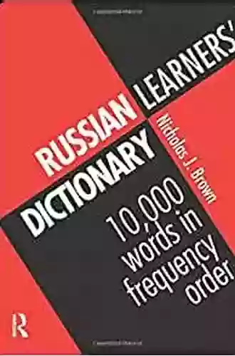 Russian Learners Dictionary: 10 000 Russian Words In Frequency Order