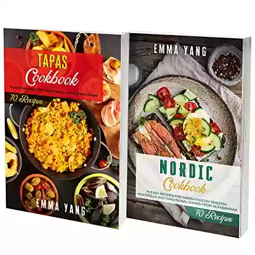 Scandinavian And Spanish Cookbook: 2 In 1: 140 Recipes For Typical Food From Scandinavia And Spain