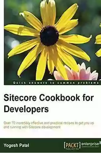 Sitecore Cookbook For Developers Yogesh Patel