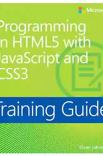 Training Guide Programming In HTML5 With JavaScript And CSS3 (MCSD) (Microsoft Press Training Guide)