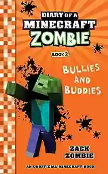 Minecraft Books: Diary of A Minecraft Zombie 2: Bullies and Buddies (An Unofficial Minecraft Book)