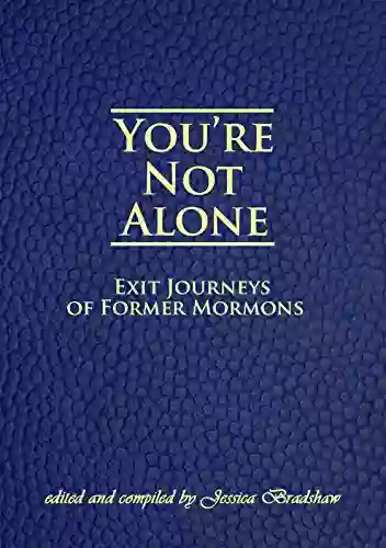 You re Not Alone: Exit Journeys of Former Mormons