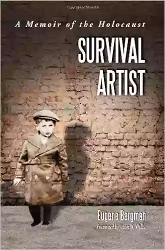 Survival Artist: A Memoir Of The Holocaust