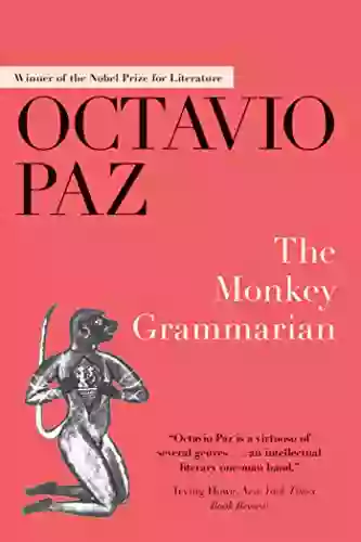 The Monkey Grammarian Octavio Paz